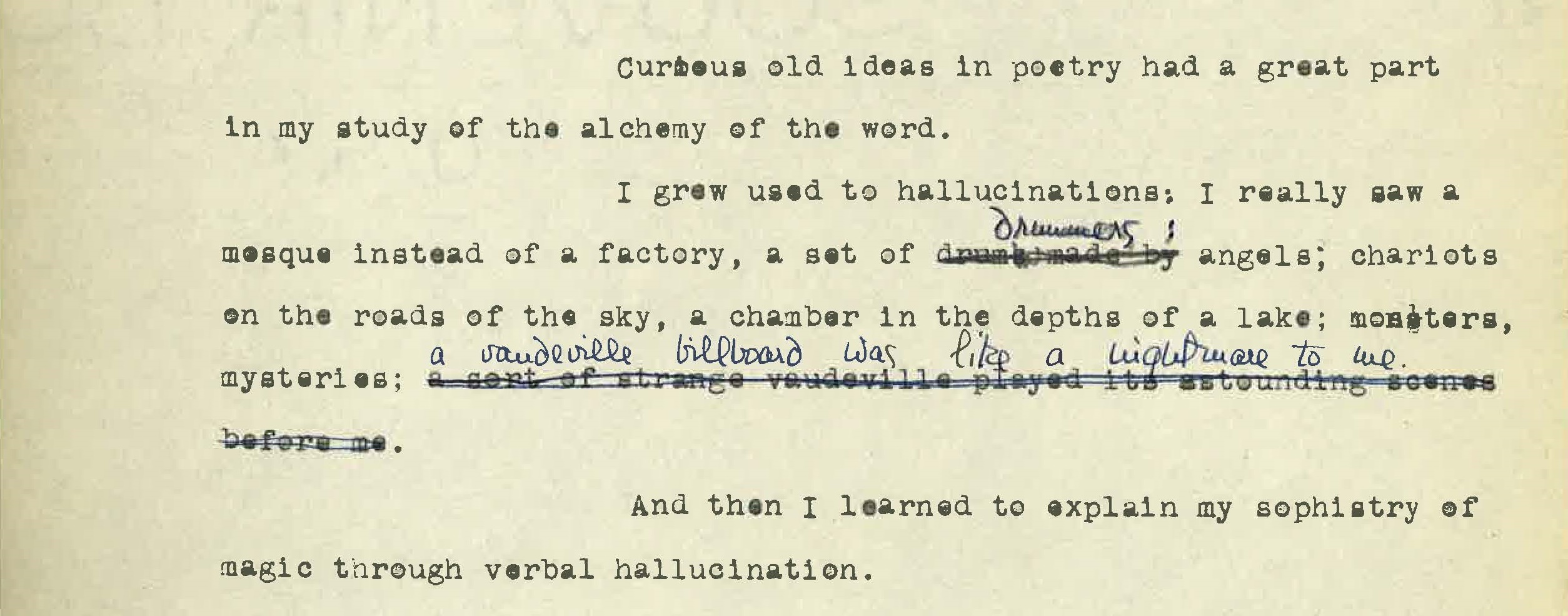 Typewritten text appears on a yellowed page with portions of text crossed out and handwritten over. Among the text, the following appears typed and crossed out: 'a sort of strange vaudeville played its astounding scenes before me' and handwritten above it, 'a vaudeville billboard was like a nightmare to me.'